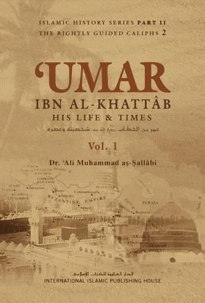 Book cover of Umar Ibn Al-Khattab (رضي الله عنه) His Life and Times